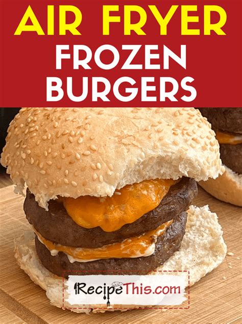 Recipe This | Air Fryer Frozen Burgers