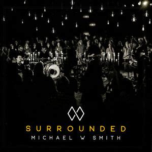 Michael W. Smith • Surrounded CD 2018 Rocketown Records •• NEW •• | eBay