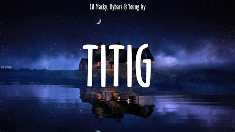 Lil Macky, Hybars & Young Isy ~ Titig # lyrics - YouTube