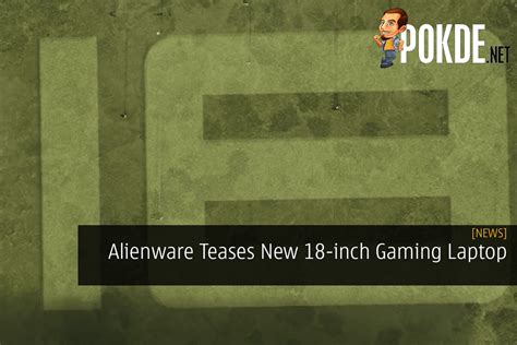 Alienware Teases New 18-inch Gaming Laptop - TrendRadars