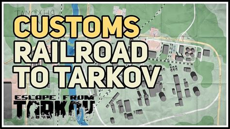 Customs Railroad to Tarkov Extraction Location Tarkov - YouTube