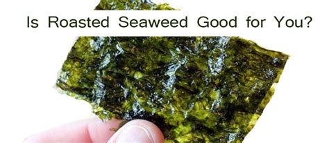 Health Benefits of Best Roasted Seaweed Snacks – Eat Algae