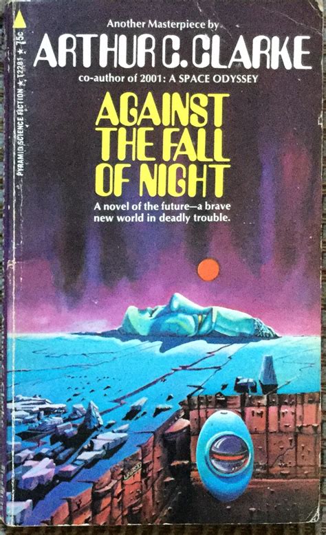 Against the Fall of Night by Arthur C. Clarke published by Pyramid Science Fiction (1970). Cover ...