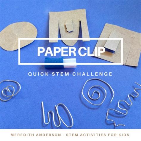 Quick STEM Challenge for Kids - Engineer a New Paper Clip - STEM Activities for Kids