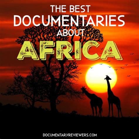 The 8 Best Documentaries about Africa - The Documentary Reviewers