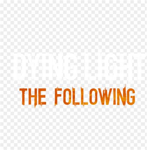 Free download | HD PNG dying light the following logo dying light the ...