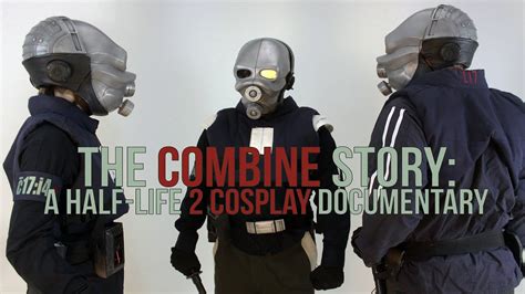 The Combine Story: A Half-Life 2 Cosplay Documentary - YouTube