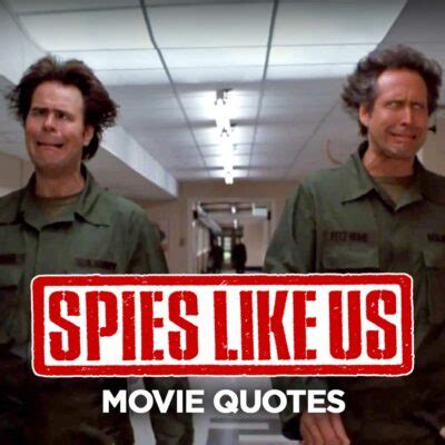 Show Some Balls, Man! 20 Of The Best Movie Quotes From Spies Like Us