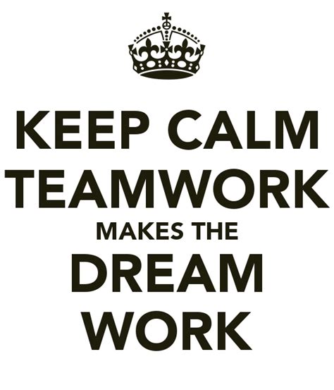 Teamwork Dreamwork Quotes. QuotesGram