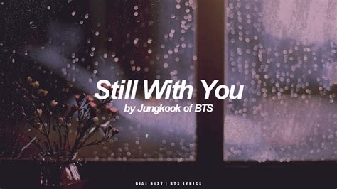 Still With You | Jungkook (BTS - 방탄소년단) English Lyrics - YouTube