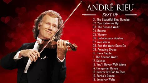 Best Of André Rieu - André Rieu Greatest Hits | Chanson, Chansons françaises, Believe