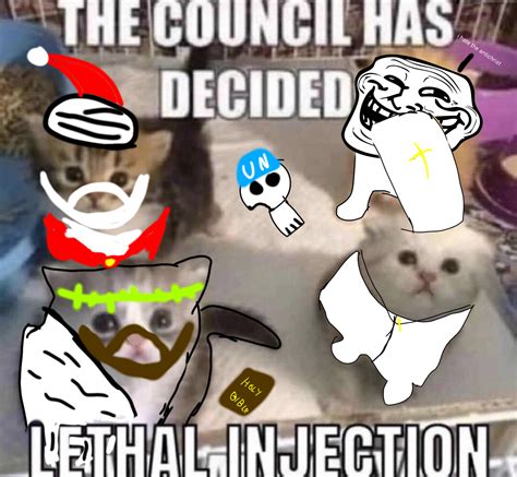 The council has decided lethal injection (christian version) Blank Template - Imgflip