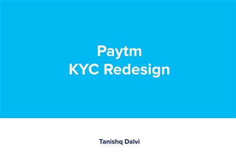 Paytm - KYC Redesign on Behance