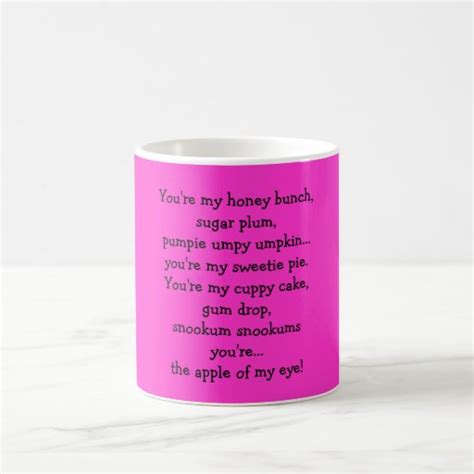 You're my honey bunch,sugar plum,pumpie umpy um... classic white coffee mug | Zazzle