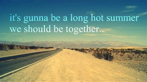 Long Hot Summer Quotes. QuotesGram