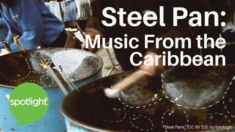 Steel Pan: Music From the Caribbean | practice English with Spotlight - YouTube