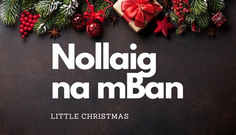 Nollaig na mBan 2023: Womens 'Little Christmas'