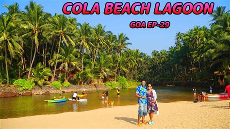 COLA BEACH LAGOON | KAYAKING AT COLA BEACH | SOUTH GOA BEACHES | SOUTH ...