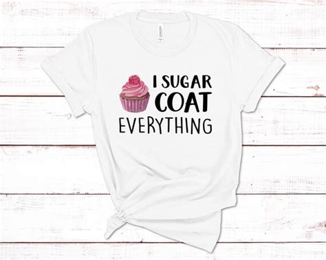 I sugar coat everything t shirt cute tops sayings gifts funny | Etsy