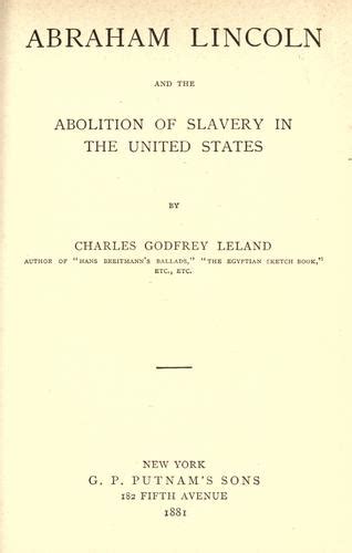 Abraham Lincoln and the abolition of slavery in the United States ...