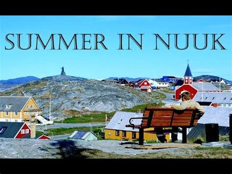 Summer in Nuuk (Greenland) - YouTube