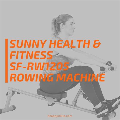 Sunny Health & Fitness Rowing Machine SF-RW1205 Review