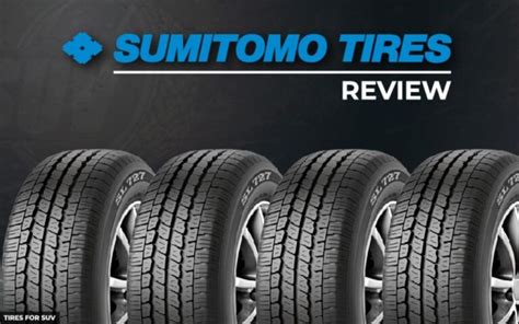 Sumitomo Tires Review: Cost-Effective Excellence | Hot Vehs: Hot ...