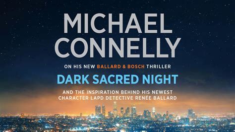 Michael Connelly discusses Dark Sacred Night & the inspiration for ...