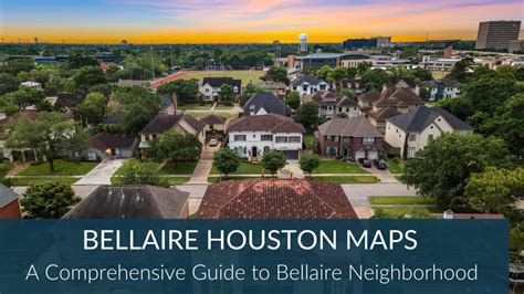 Bellaire Houston Maps | Bellaire Houston Neighborhood