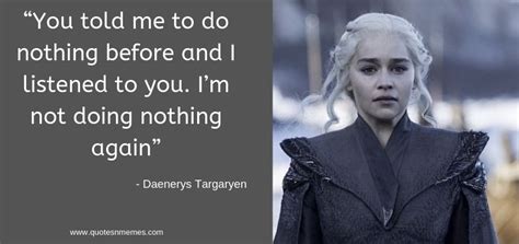 Daenerys Targaryen Quotes | Daenerys targaryen quotes, Targaryen, Daenerys targaryen