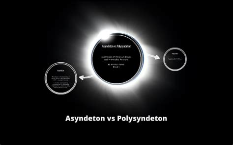 Asyndeton vs Polysyndeton by Brennan Green on Prezi