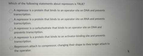 Solved Which of the following statements about repressors is | Chegg.com