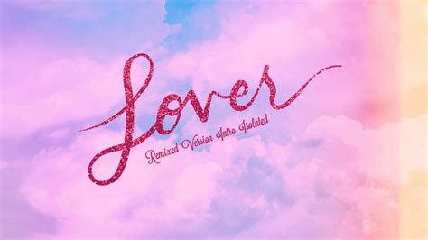 Taylor Swift - Lover (Remix) [Intro Isolated] - YouTube