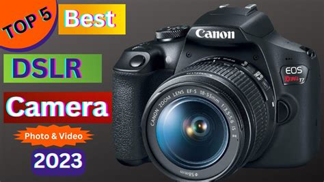 TOP 5: Best DSLR Camera 2023 | DSLRs For Photo & Video - YouTube