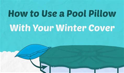 How to Use a Pool Air Pillow With Your Winter Cover