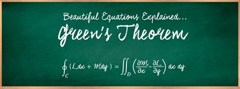 Beautiful Equations Explained… Green’s Theorem