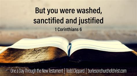 1 Corinthians 6: But you were washed, sanctified and justified – Burleson Church of Christ