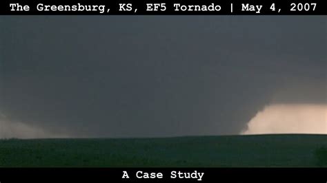 The Greensburg, KS, EF5 Tornado of May 4, 2007: A Case Study - YouTube