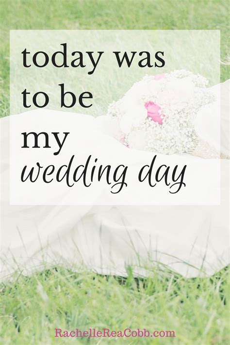 Today Was to be My Wedding Day | Rachelle Rea Cobb