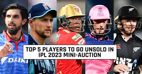 IPL 2023 Mini Auction Top Unsold Players List