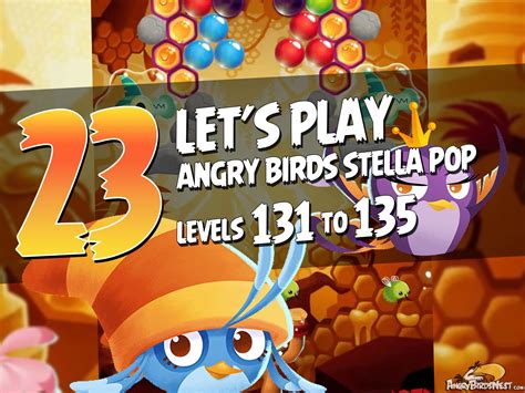 Angry Birds Stella Pop Levels 131 to 135 Walkthroughs | AngryBirdsNest