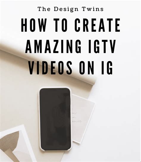 How to Create Amazing IGTV Videos on Instagram - The Design Twins