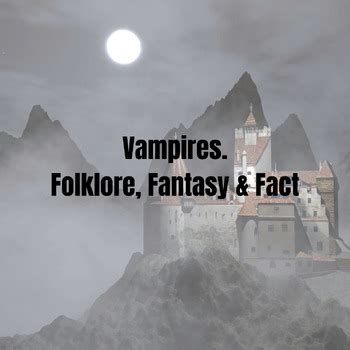 Vampires. Folklore, Fantasy & Fact by LitBee | TPT