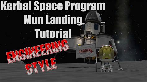 Kerbal Space Program - Mun Landing Tutorial Engineering Style - YouTube