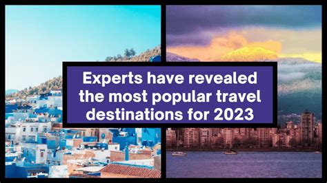 EXPERTS reveal the most POPULAR travel destinations for 2023