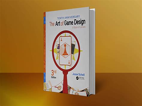 The Art of Game Design: A Book of Lenses by Jesse Schell | Goodreads