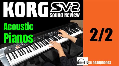 Korg SV2 Acoustic Pianos - Sound Review 2 of 2 - YouTube