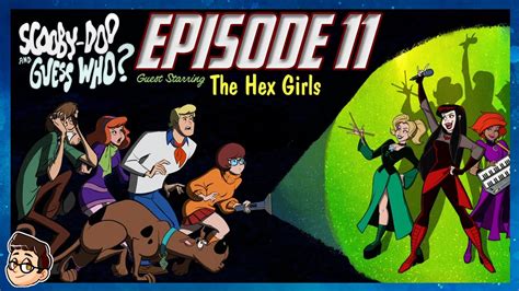 Scooby Doo and The Hex Girls!! - Scooby-Doo and Guess Who Season 2 Episode 11 Review - YouTube