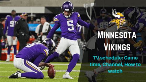 Minnesota Vikings TV schedule: Game time, Channel, How to watch