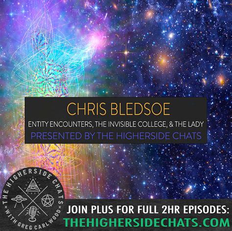 Chris Bledsoe | Entity Encounters, The Invisible College, & The Lady • The Higherside Chats